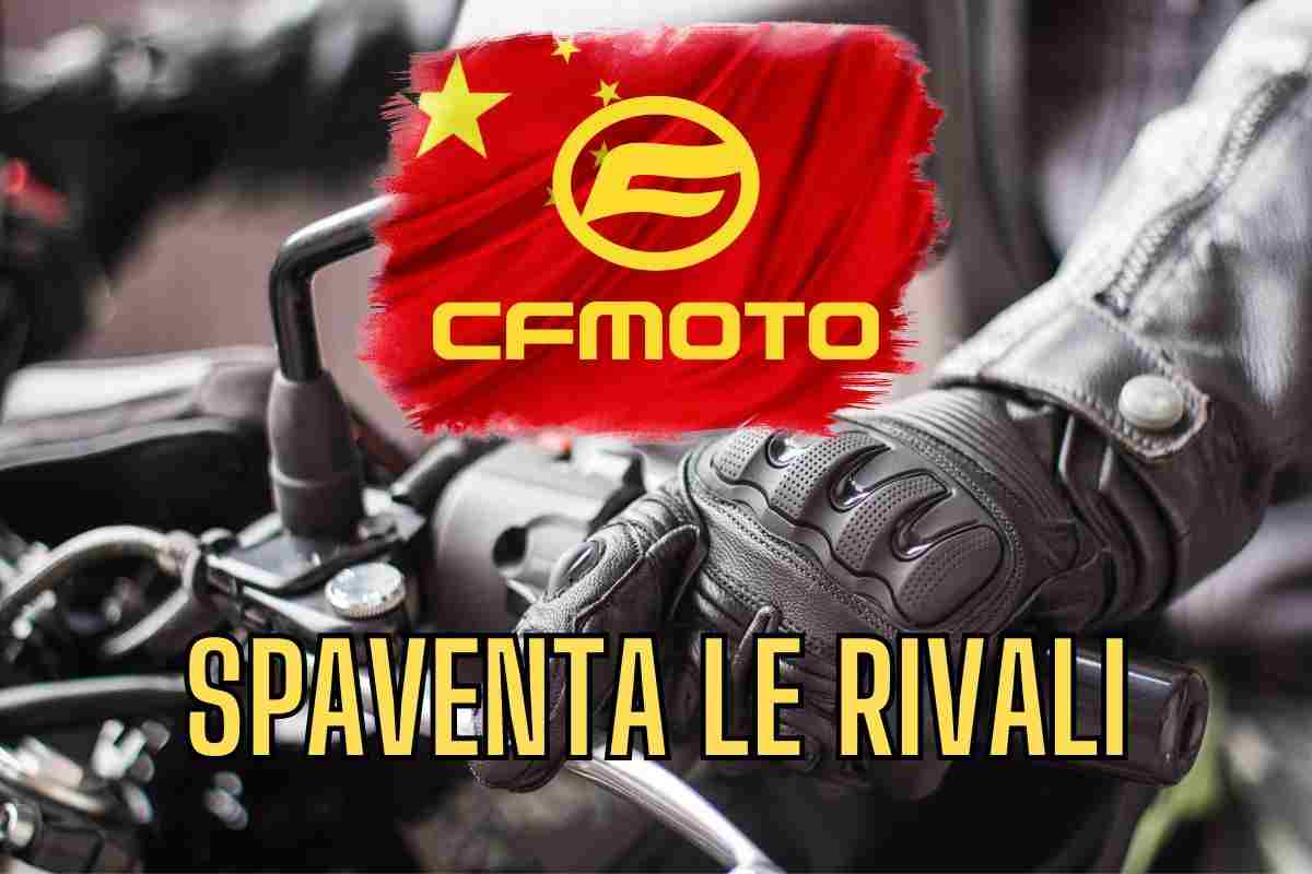 CFMoto fa la voce grossa sul mercato: il colosso cinese spaventa le rivali, il motivo