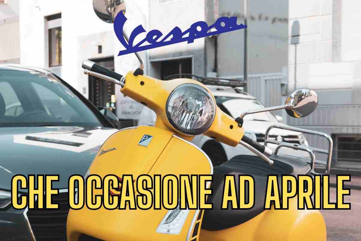 Vespa Piaggio, che occasione se la acquisti ad aprile: ce l'ha inclusa nel prezzo